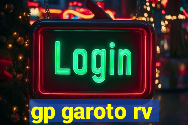 gp garoto rv